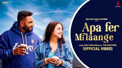 Apa Fer Milange – Lyrics Meaning in English – Savi Kahlon.